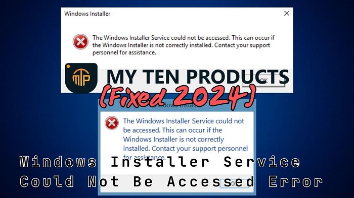 [Fixed 2024] Windows Installer Service Could Not Be Accessed Error