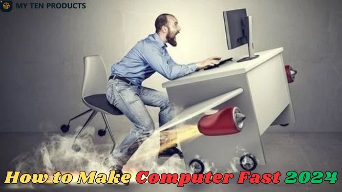 How to Make Computer Fast 2024