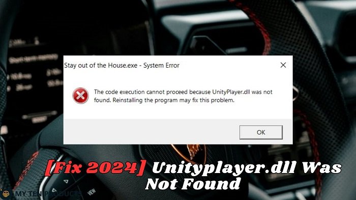 [Fix 2024] Unityplayer.dll Was Not Found