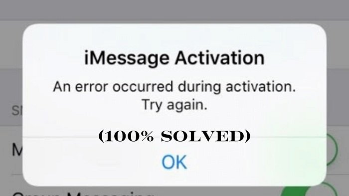 How to Fix iMessage Activation Errors? (100% Solved)