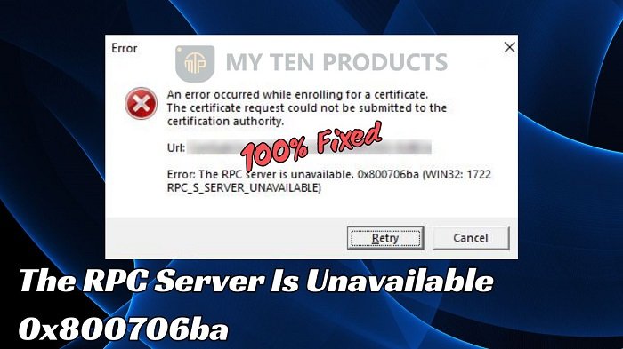 [Fixed 2024] The RPC Server Is Unavailable 0x800706ba