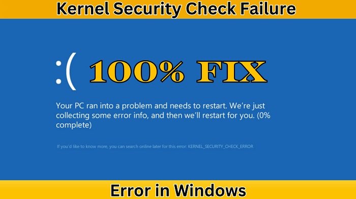 Kernel Security Check Failure Error in Windows