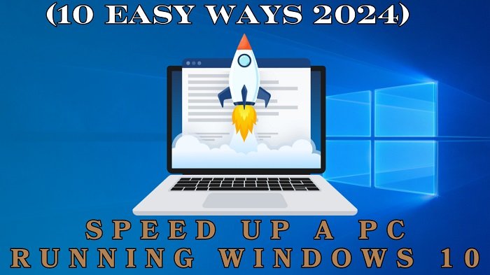 Speed Up a PC Running Windows 10