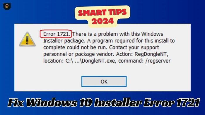 Fix Windows 10 Installer Error 1721 (Smart Tips 2024)
